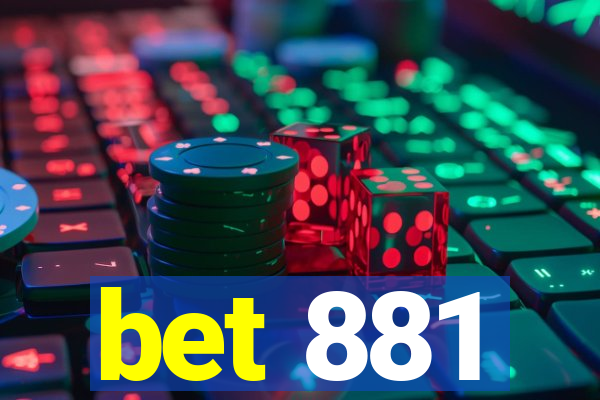 bet 881